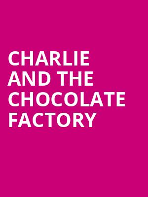 Charlie and the Chocolate Factory, Chrysler Hall, Norfolk