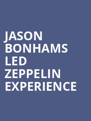 Jason Bonhams Led Zeppelin Experience, Rivers Casino Portsmouth, Norfolk