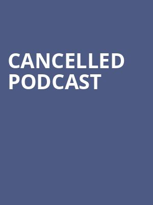 Cancelled Podcast Poster
