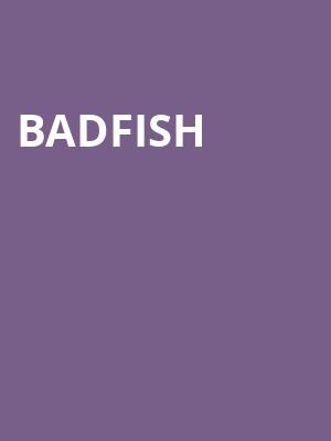 Badfish Poster