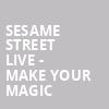 Sesame Street Live Make Your Magic, Chartway Arena, Norfolk