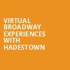 Virtual Broadway Experiences with HADESTOWN, Virtual Experiences for Norfolk, Norfolk